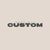 CUSTOM